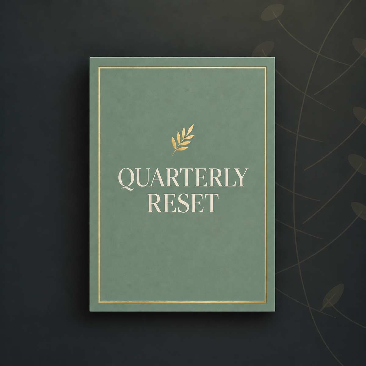 Quarterly Reset