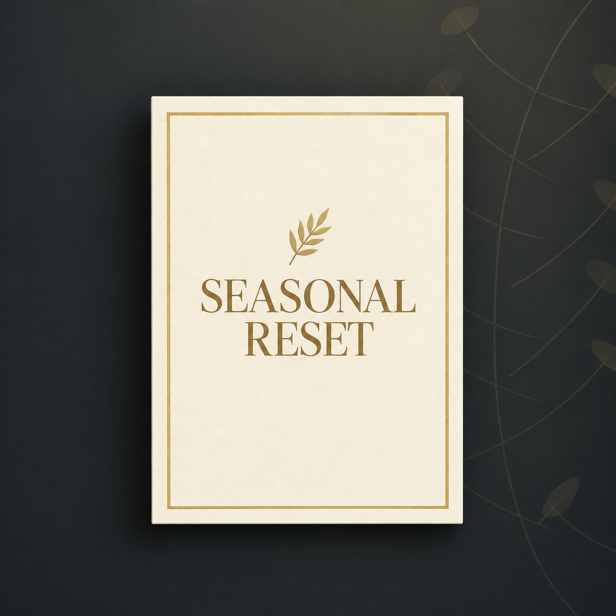 Seasonal Reset